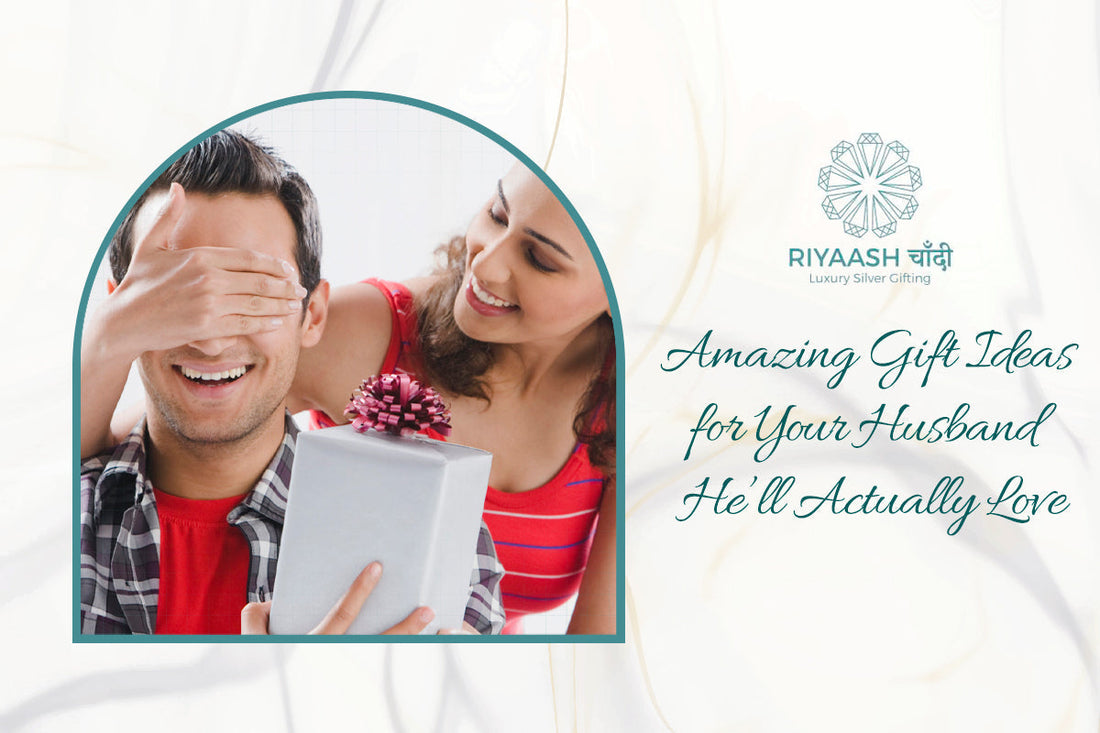 Amazing Gift Ideas for Your Husband