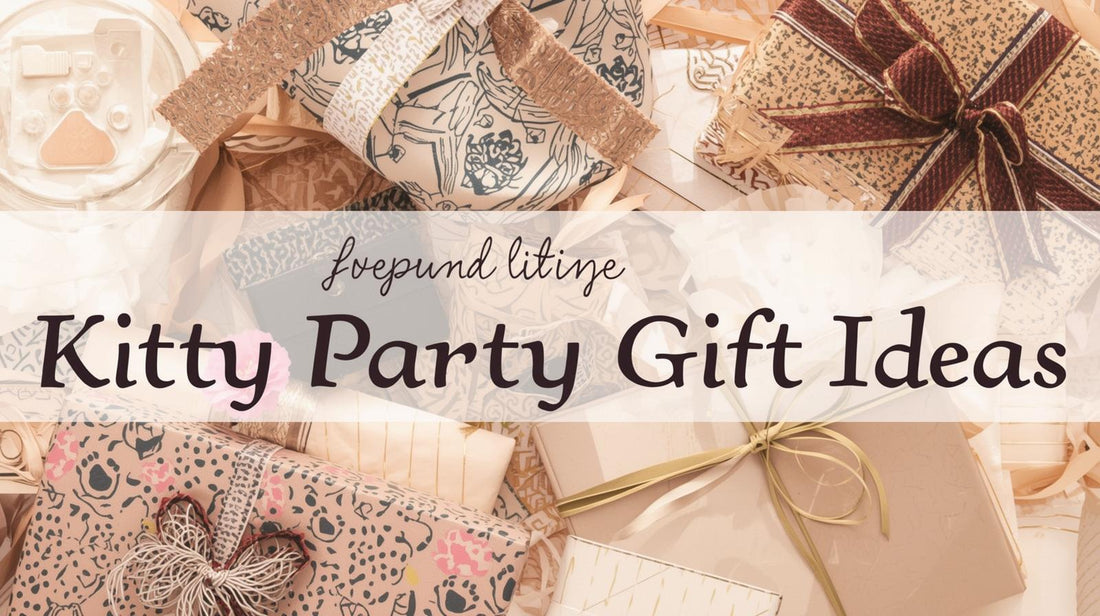 Unique Kitty Party Gift Ideas That Your Friends Will Love
