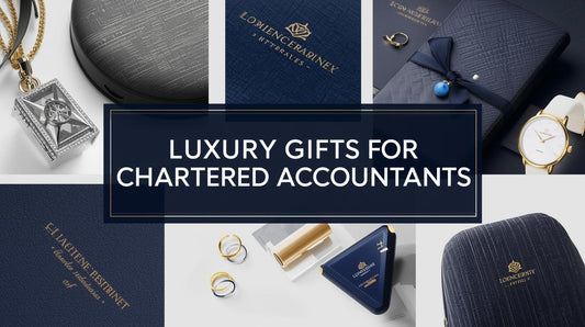 Best Luxury Gifts for Chartered Accountants: Unique Personalized Ideas from Riyaash